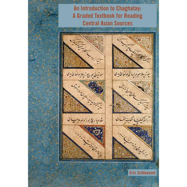 An Introduction to Chaghatay: A Graded Textbook for Reading Central Asian Sources