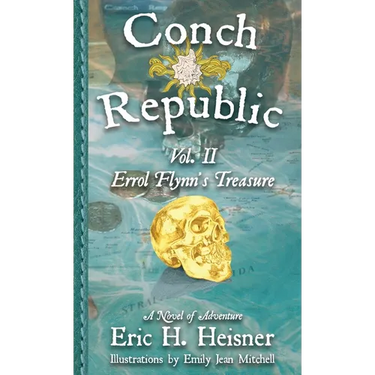 Conch Republic vol. 2: Errol Flynn's Treasure