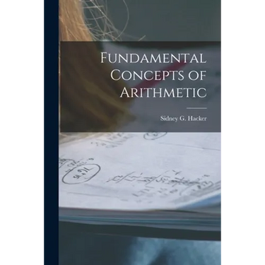 Fundamental Concepts of Arithmetic