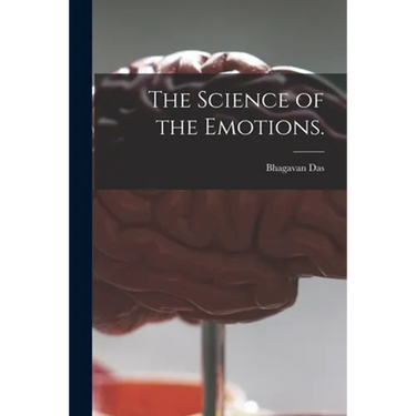 The Science of the Emotions.