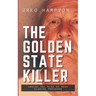 Golden State Killer: Inside the Mind of Most Elusive Predator