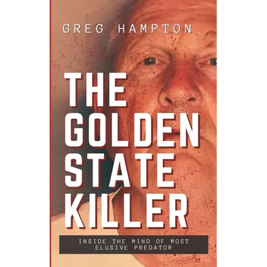 Golden State Killer: Inside the Mind of Most Elusive Predator