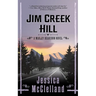 Jim Creek Hill: A Marley Dearcorn Novel