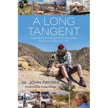 A Long Tangent: Musings by an old man & his young dog hiking every day for a year