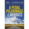 A Pedal Pilgrimage In the Nordics