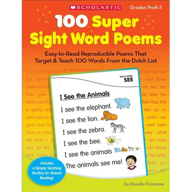 100 Super Sight Word Poems, Grades PreK-1: Easy-To-Read Reproducible Poems That Target & Teach 100 Words from the Dolch List