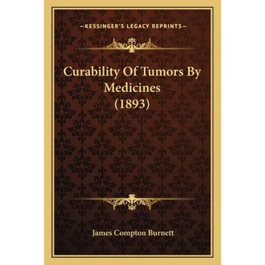 Curability Of Tumors By Medicines (1893)