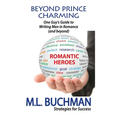 Beyond Prince Charming: One Guy's Guide to Writing Men in Romance (and beyond)