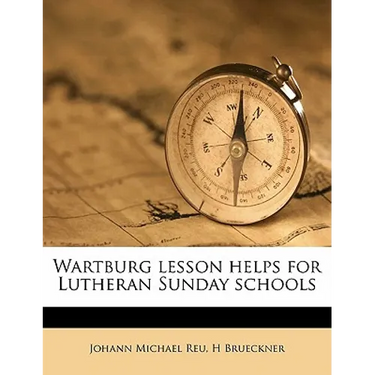 Wartburg Lesson Helps for Lutheran Sunday Schools