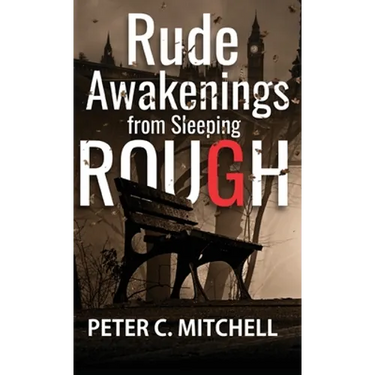 Rude Awakenings from Sleeping Rough
