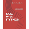 SQL with PYTHON: For DATA ENGINEERS, DATA ANALYSTS, DATA SCIENTISTS, and who loves Python & SQL