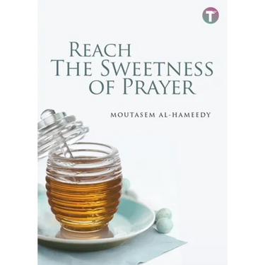 Reach the Sweetness of Prayer