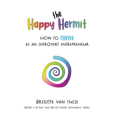 The Happy Hermit: how to thrive as an introvert entrepreneur