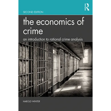 The Economics of Crime: An Introduction to Rational Crime Analysis