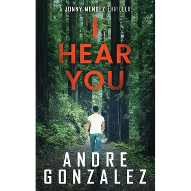 I Hear You (Jonny Mendez Series #2)