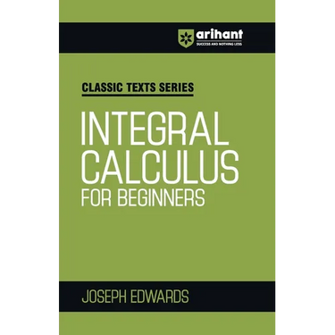 Integral Calculus for Begineers