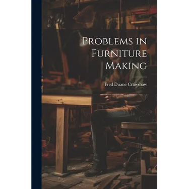 Problems in Furniture Making