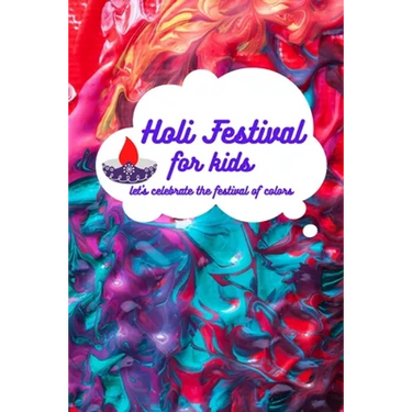 Holi festival for kids: let's celebrate the festival of colors