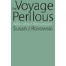 The Voyage Perilous: Willa Cather's Romanticism