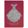 Clothe Your Heart in Love: Encouraging Devotions for a Woman of God