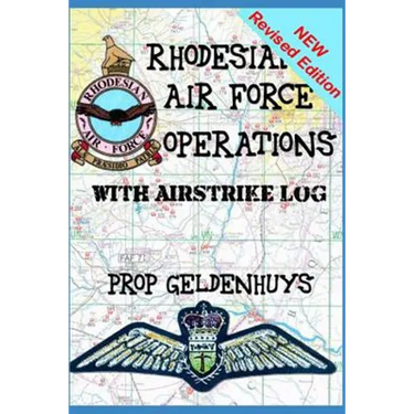 Rhodesian Air Force Operations: With Air Strikes
