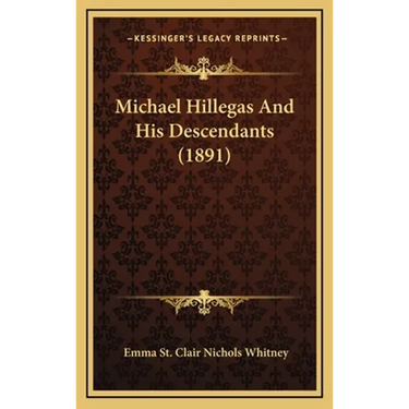 Michael Hillegas And His Descendants (1891)