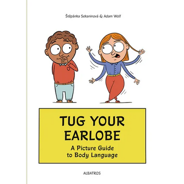 Tug Your Earlobe: A Picture Guide to Body Language