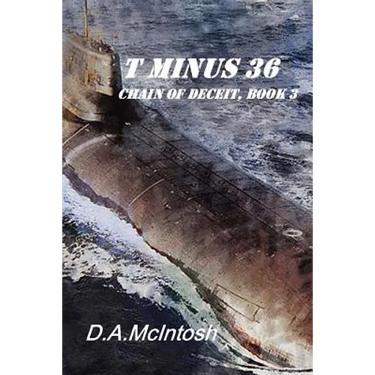 T Minus 36, Chain of Deceit, Book 3