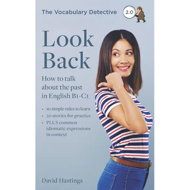 Look Back: How to talk about the past in English B1-C1