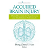 Acquired Brain Injury: Clinical Essentials for Neurotrauma and Rehabilitation Professionals