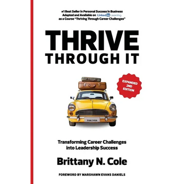 THRIVE Through It: Transforming Career Challenges in Leadership Success