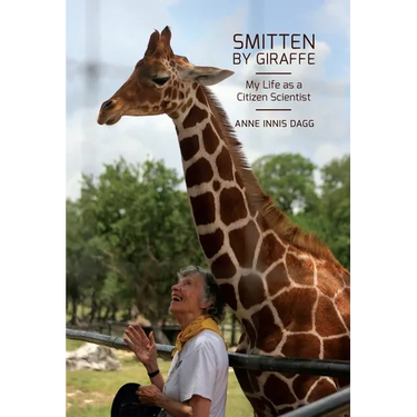 Smitten by Giraffe: My Life as a Citizen Scientist