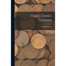 Hard Times Tokens