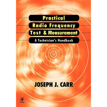 Practical Radio Frequency Test and Measurement: A Technician's Handbook