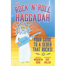 The Rock 'n' Roll Haggadah: Your Guide to a Seder That Rocks!