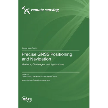 Precise GNSS Positioning and Navigation: Methods, Challenges, and Applications