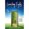Launching Eagles: A Christian Parent's Guide for Training Your Children to Discover Their Own Path