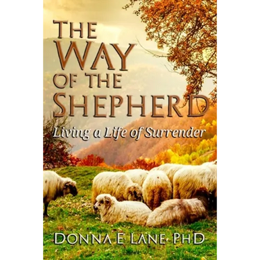 The Way of the Shepherd: Living a Life of Surrender