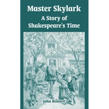 Master Skylark: A Story of Shakespeare's Time