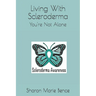 Living with Scleroderma
