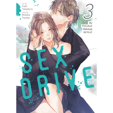 Sex Drive (Manga) Vol. 3 - My Pitiful Makeup Artist