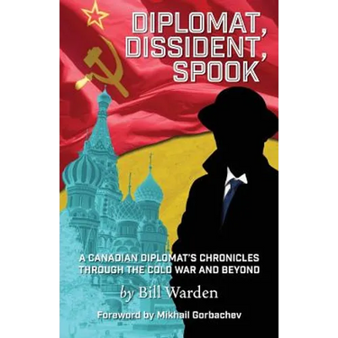 Diplomat, Dissident, Spook