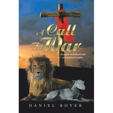 A Call to War: An Exposé on Biblical Truth and Spiritual Warfare