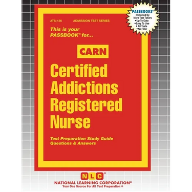 Certified Addictions Registered Nurse (CARN)