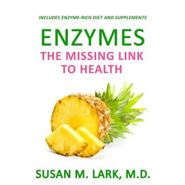 Enzymes: The Missing Link to Health