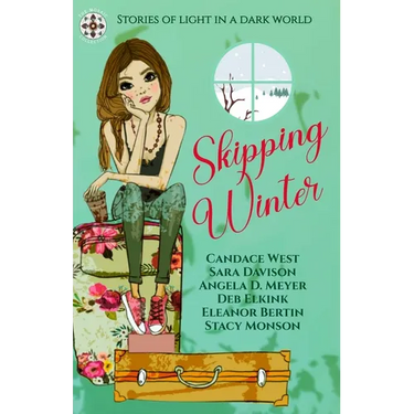Skipping Winter: Stories of Light in a Dark World
