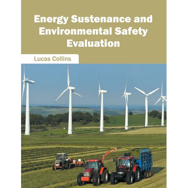 Energy Sustenance and Environmental Safety Evaluation