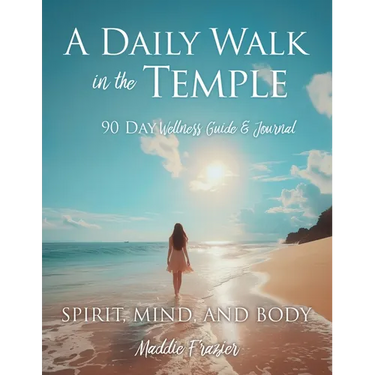 A Daily Walk in the Temple: 90 Day Wellness Guide & Journal
