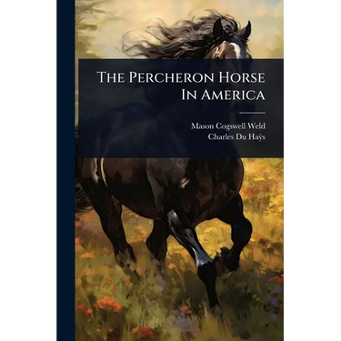 The Percheron Horse In America
