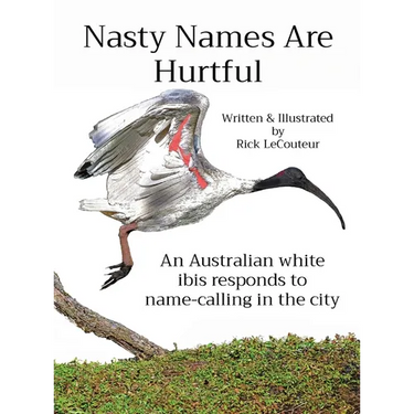 Nasty Names Are Hurtful: An Australian white ibis responds to name-calling in the city